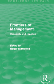 Frontiers of Management (Routledge Revivals) (Research and Practice) by Roger Mansfield, 9780415721011