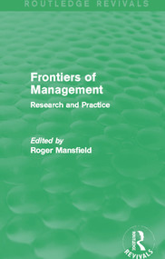 Frontiers of Management (Routledge Revivals) (Research and Practice) by Roger Mansfield, 9780415721011