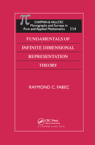 Fundamentals of Infinite Dimensional Representation Theory by Raymond C. Fabec, 9780367398408