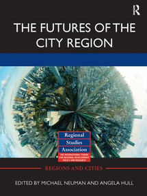 The Futures of the City Region by Michael Neuman, Angela Hull, 9780415828901