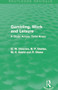 Gambling, Work and Leisure (Routledge Revivals) (A Study Across Three Areas) by David Downes, D. M. Davies, M. E. David, P. Stone, 9780415720878
