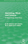 Gambling, Work and Leisure (Routledge Revivals) (A Study Across Three Areas) by David Downes, D. M. Davies, M. E. David, P. Stone, 9780415720878