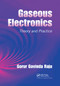 Gaseous Electronics (Theory and Practice) by Gorur Govinda Raju, 9780367391775