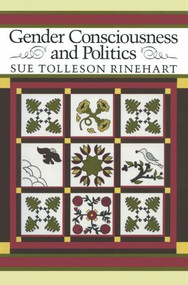 Gender Consciousness and Politics by Sue Tolleson Rinehart, 9780415906852