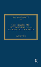 The Genesis and Development of an English Organ Sonata by Iain Quinn, 9780367884048