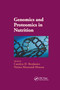 Genomics and Proteomics in Nutrition by Carolyn D. Berdanier, Naima Moustaid-Moussa, 9780367394035