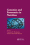 Genomics and Proteomics in Nutrition by Carolyn D. Berdanier, Naima Moustaid-Moussa, 9780367394035