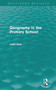 Geography in the Primary School (Routledge Revivals) by John Bale, 9780415736701