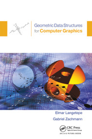 Geometric Data Structures for Computer Graphics by Elmar Langetepe, Gabriel Zachmann, 9780367453862