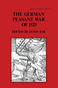 The German Peasant War of 1525 - 9780415761147 by Janos Bak, 9780415761147