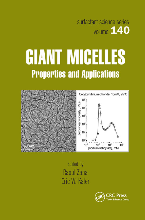 Giant Micelles (Properties and Applications) by Raoul Zana, Eric W. Kaler, 9780367403553