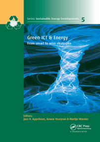 Green ICT & Energy (From Smart to Wise Strategies) by Jaco H. Appelman, Anwar Osseyran, Martijn Warnier, 9780367379025