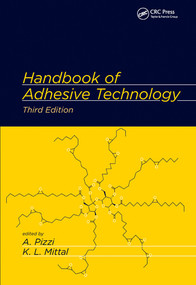 Handbook of Adhesive Technology by Antonio Pizzi, Kashmiri L. Mittal, 9780367572396