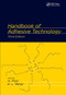 Handbook of Adhesive Technology by Antonio Pizzi, Kashmiri L. Mittal, 9780367572396