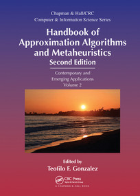 Handbook of Approximation Algorithms and Metaheuristics (Contemporary and Emerging Applications, Volume 2) by Teofilo F. Gonzalez, 9780367571597