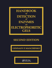 Handbook of Detection of Enzymes on Electrophoretic Gels by Gennady P. Manchenko, 9780367454616