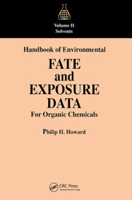 Handbook of Environmental Fate and Exposure Data For Organic Chemicals, Volume II by Philip H. Howard, 9780367450861