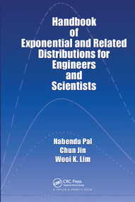 Handbook of Exponential and Related Distributions for Engineers and Scientists by Nabendu Pal, Chun Jin, Wooi K. Lim, 9780367577964