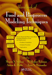 Handbook of Food and Bioprocess Modeling Techniques by Shyam S. Sablani, Ashim K. Datta, M. Shafiur Rahman, Arun S. Mujumdar, 9780367453268