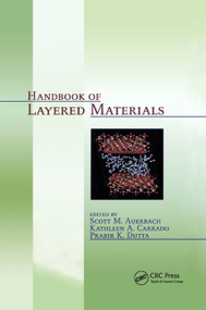 Handbook of Layered Materials by Scott M. Auerbach, Kathleen A. Carrado, Prabir K. Dutta, 9780367394448