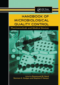 Handbook of Microbiological Quality Control in Pharmaceuticals and Medical Devices by Rosamund M. Baird, Norman A. Hodges, Stephen P. Denyer, 9780367398262