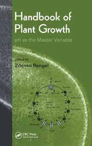 Handbook of Plant Growth pH as the Master Variable by Zdenko Rengel, 9780367447076