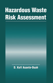 Hazardous Waste Risk Assessment by Kofi Asante-Duah, 9780367449971
