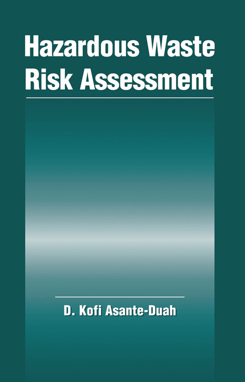 Hazardous Waste Risk Assessment by Kofi Asante-Duah, 9780367449971