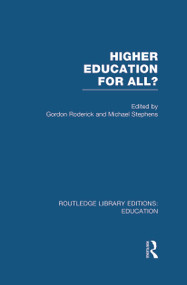 Higher Education for All? (RLE Edu G) - 9780415750745 by Gordon Roderick, Michael Stephens, 9780415750745