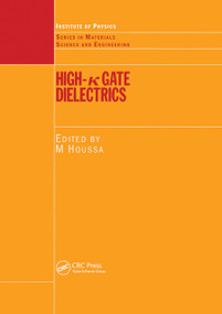 High k Gate Dielectrics by Michel Houssa, 9780367454449