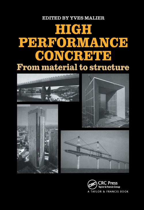 High Performance Concrete (From material to structure) by Y. Malier, 9780367865054