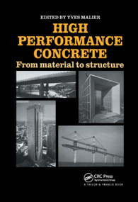 High Performance Concrete (From material to structure) by Y. Malier, 9780367865054