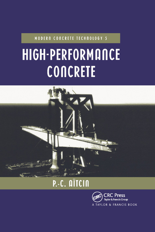 High Performance Concrete by Pierre-Claude Aïtcin, 9780367865986