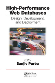High-Performance Web Databases (Design, Development, and Deployment) by Sanjiv Purba, 9780367455453