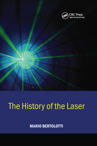 The History of the Laser by Mario Bertolotti, 9780367454302