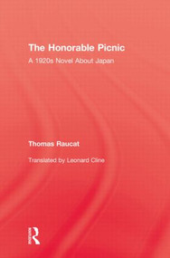 The Honorable Picnic (A 1920s Novel About Japan) by Thomas Raucat, 9780415848862