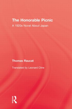 The Honorable Picnic (A 1920s Novel About Japan) by Thomas Raucat, 9780415848862