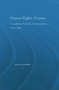Human Rights Treaties (Considering Patterns of Participation, 1948-2000) by Mark Sachleben, 9780415655071