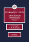 Hydrometallurgy in Extraction Processes, Volume II by C. K. Gupta, T. K. Mukherjee, 9780367450786