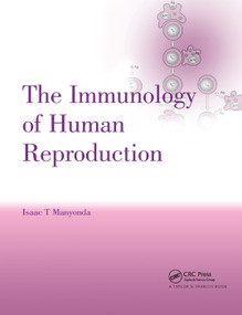 The Immunology of Human Reproduction by Isaac T. Manyonda, 9780367391232