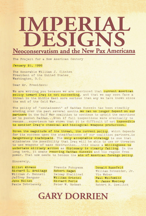 Imperial Designs (Neoconservatism and the New Pax Americana) by Gary Dorrien, 9780415655101
