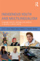 Indigenous Youth and Multilingualism (Language Identity, Ideology, and Practice in Dynamic Cultural Worlds) by Leisy T. Wyman, Teresa L. McCarty, Sheilah E. Nicholas, 9780415522434