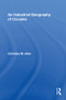 An Industrial Geography of Cocaine by Christian M. Allen, 9780415804905