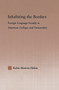 Inhabiting the Borders (Foreign Language Faculty in American Colleges and Universities) by Robin Matross Helms, 9780415648554