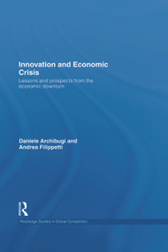 Innovation and Economic Crisis (Lessons and Prospects from the Economic Downturn) - 9780415745598 by Daniele Archibugi, Andrea Filippetti, 9780415745598