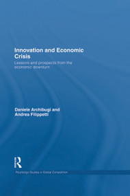 Innovation and Economic Crisis (Lessons and Prospects from the Economic Downturn) - 9780415745598 by Daniele Archibugi, Andrea Filippetti, 9780415745598