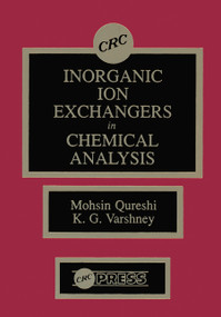 Inorganic Ion Exchangers in Chemical Analysis by M. Qureshi, K. G. Varshney, 9780367450670