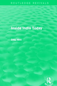 Inside India Today (Routledge Revivals) by Dilip Hiro, 9780415835046
