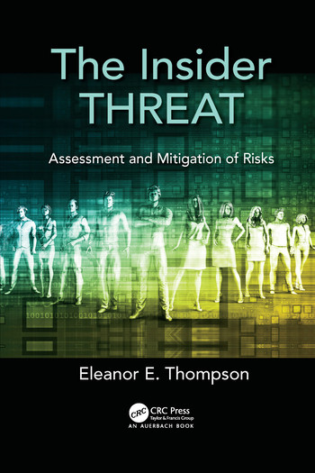 The Insider Threat (Assessment and Mitigation of Risks) - 9780367565305 by Eleanor E. Thompson, 9780367565305
