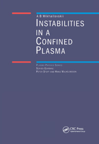 Instabilities in a Confined Plasma by A.B Mikhailovskii, 9780367400729